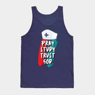 Pray Study Trust God Nursing Student Nurse Tank Top